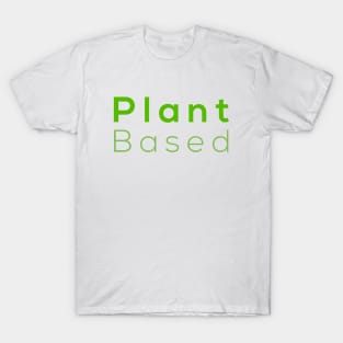 Vegan Plant Based T-shirt excellent gift for vegetarian men and women T-Shirt